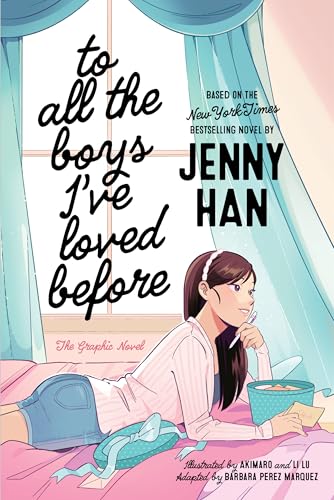To All the Boys I've Loved Before (Graphic Novel Edition) by Jenny Han